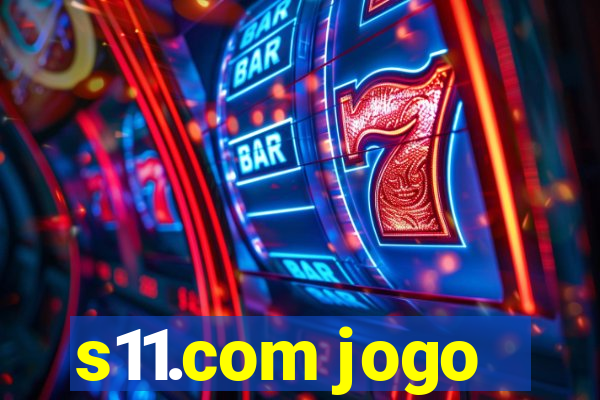 s11.com jogo